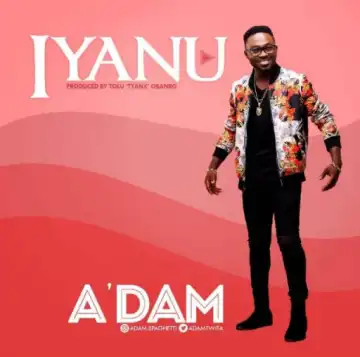 A’dam - Iyanu